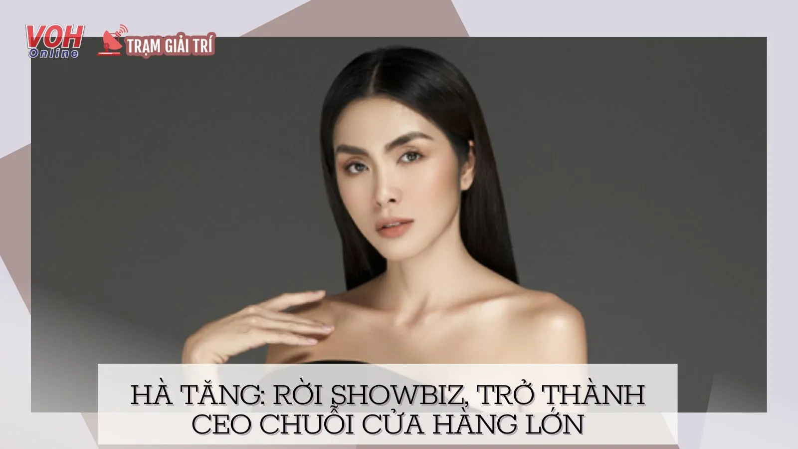 Hà Tăng rời showbiz, trở thành CEO chuỗi cửa hàng lớn