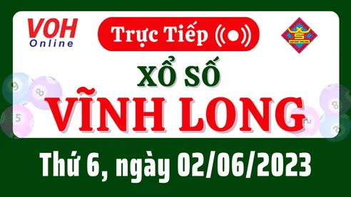 XSVL 2/6 - Kết quả xổ số Vĩnh Long hôm nay thứ 6 ngày 2/6/2023