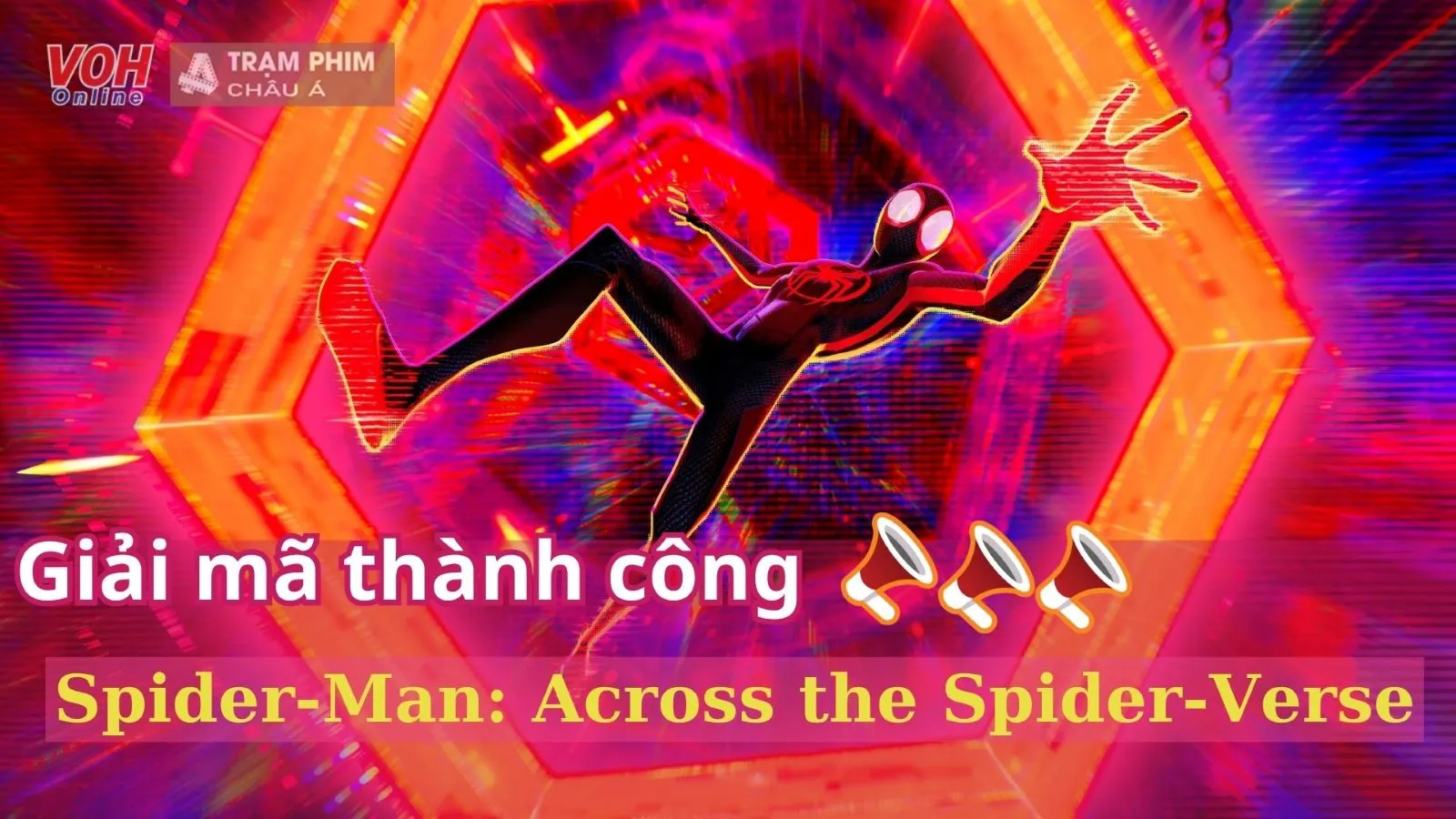 Giải mã lý do thành công của Spider-Man: Across the Spider-Verse