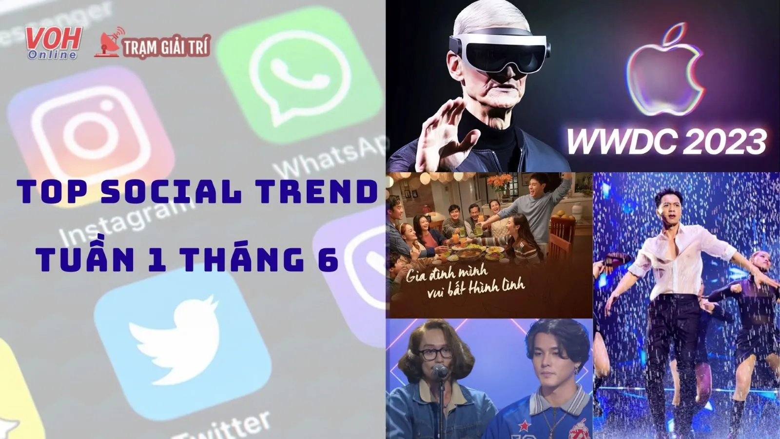 Top Social Trend tuần 1 tháng 6 - chuỗi xu hướng nổi bật nhất năm 2023