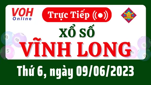 XSVL 9/6 - Kết quả xổ số Vĩnh Long hôm nay thứ 6 ngày 9/6/2023