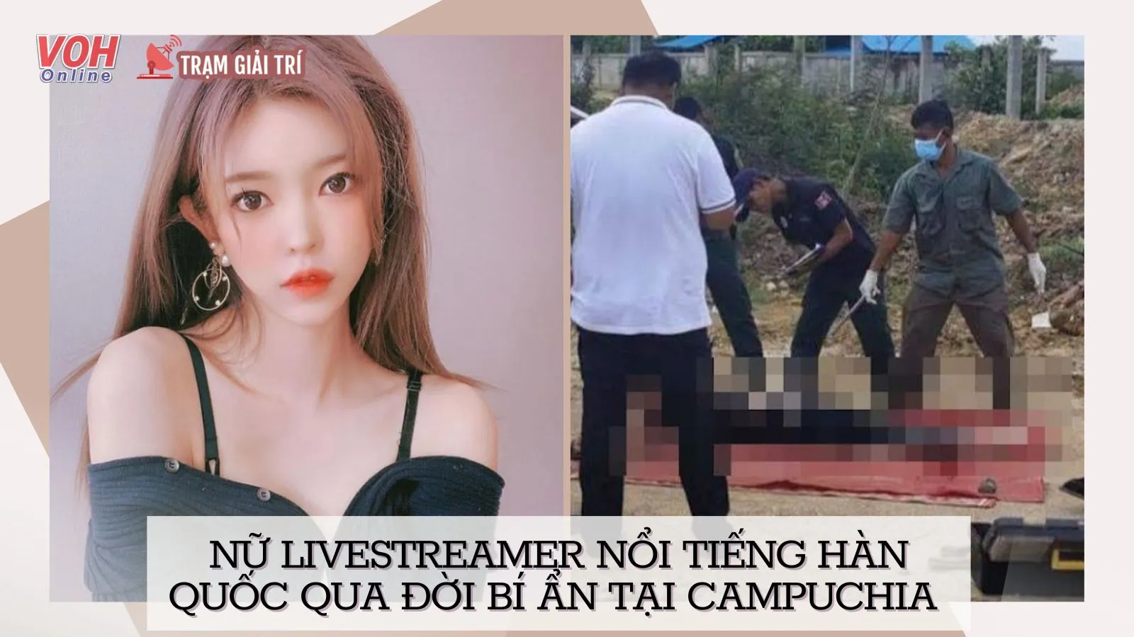 Nữ livestreamer nổi tiếng Hàn Quốc qua đời bí ẩn tại Campuchia