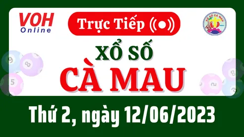 XSCM 12/6 - Kết quả xổ số Cà Mau hôm nay thứ 2 ngày 12/6/2023