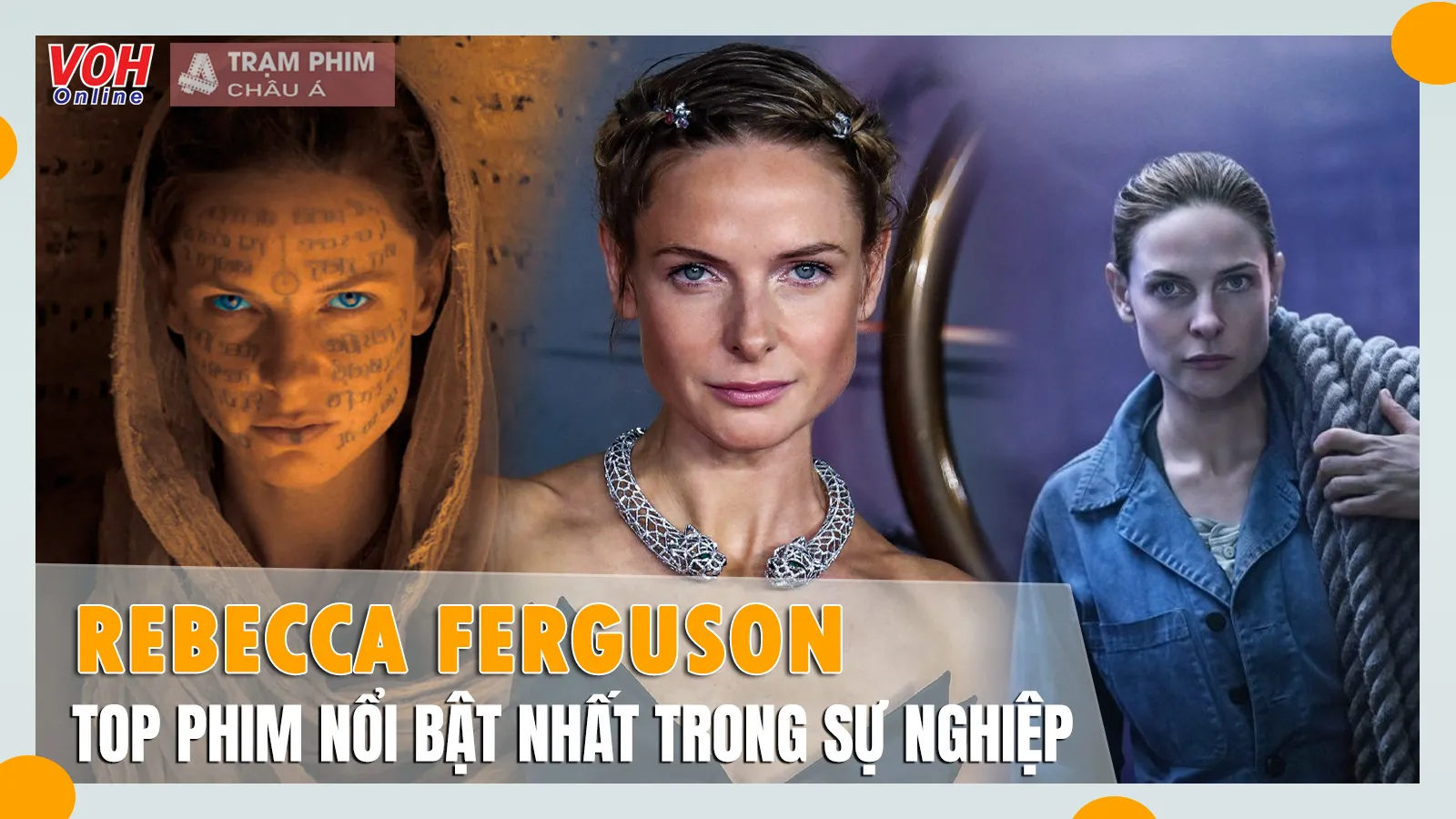 Top phim hay nhất của Đóa hồng Thụy Điển Rebecca Ferguson