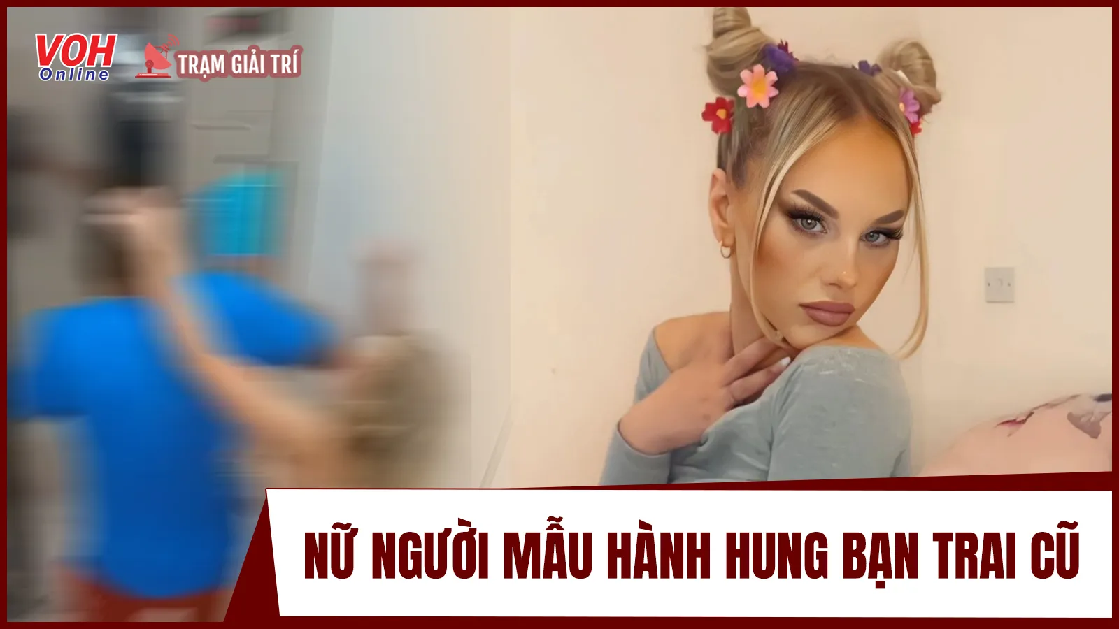 Nữ người mẫu lãnh án phạt sau khi hành hung tình cũ