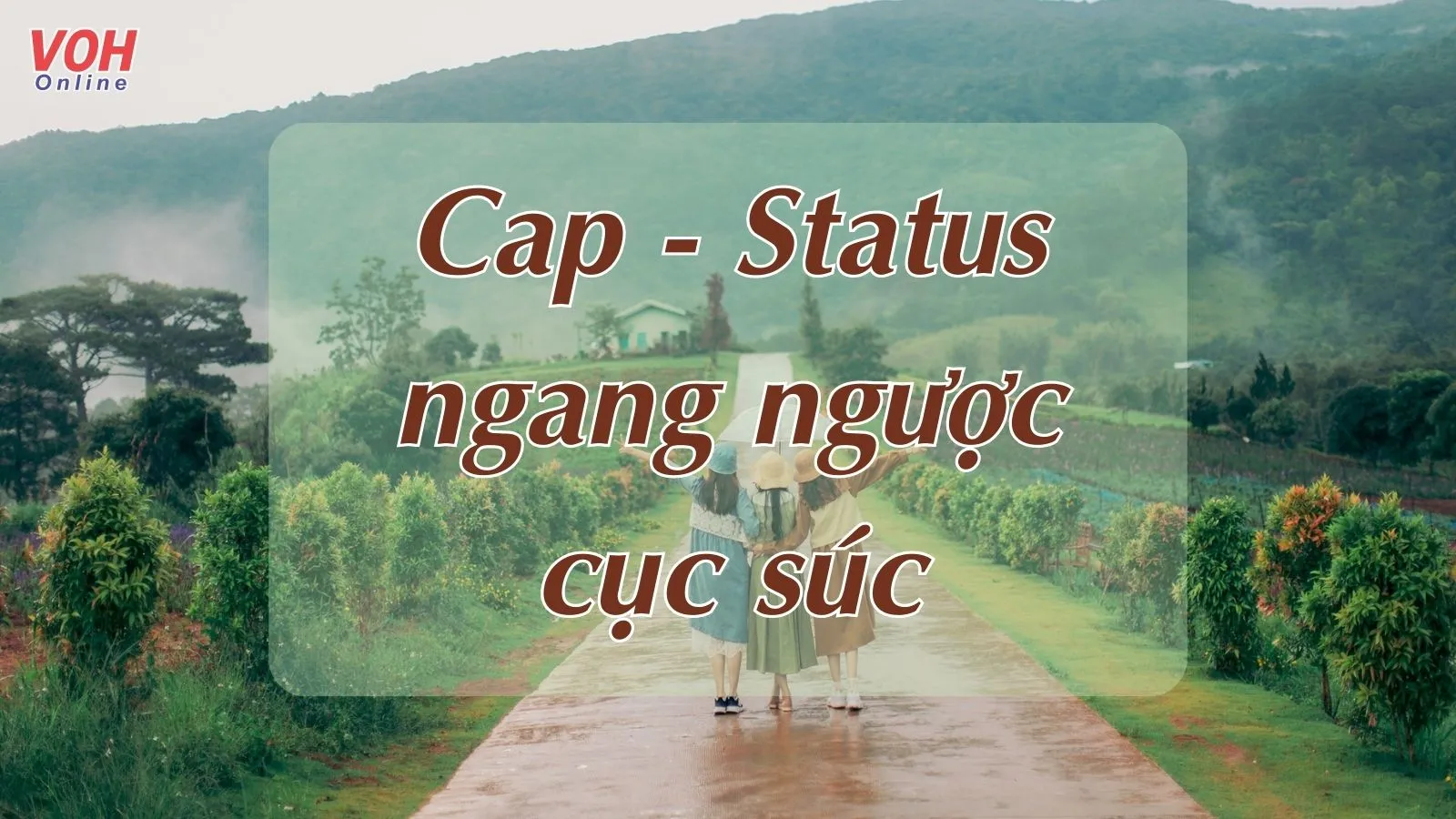 120+ cap ngang ngược, stt cục súc nhưng hài hước dành cho gen Z