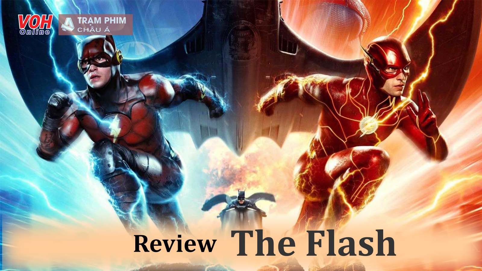 Review The Flash: Màn trình diễn ngoạn mục của Ezra Miller