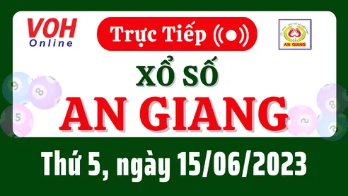XSAG 15/6 - Kết quả xổ số An Giang hôm nay thứ 5 ngày 15/6/2023