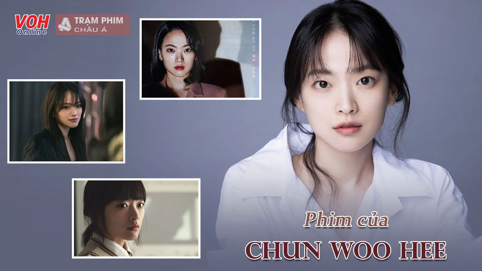 Top 17 phim hay nhất của Ảnh hậu Rồng Xanh Chun Woo Hee