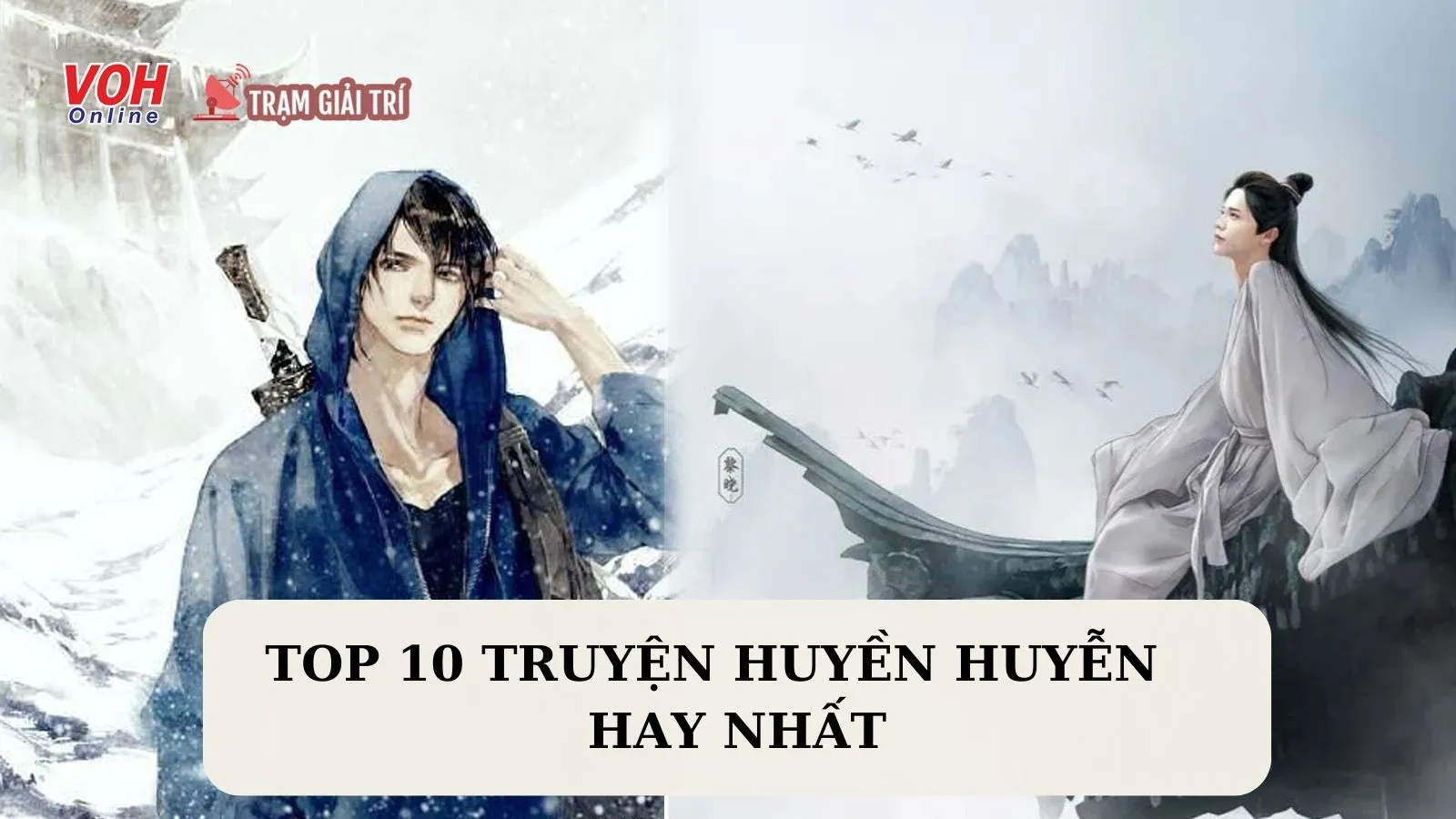 15 truyện huyền huyễn hay nhất, bí ẩn nhất