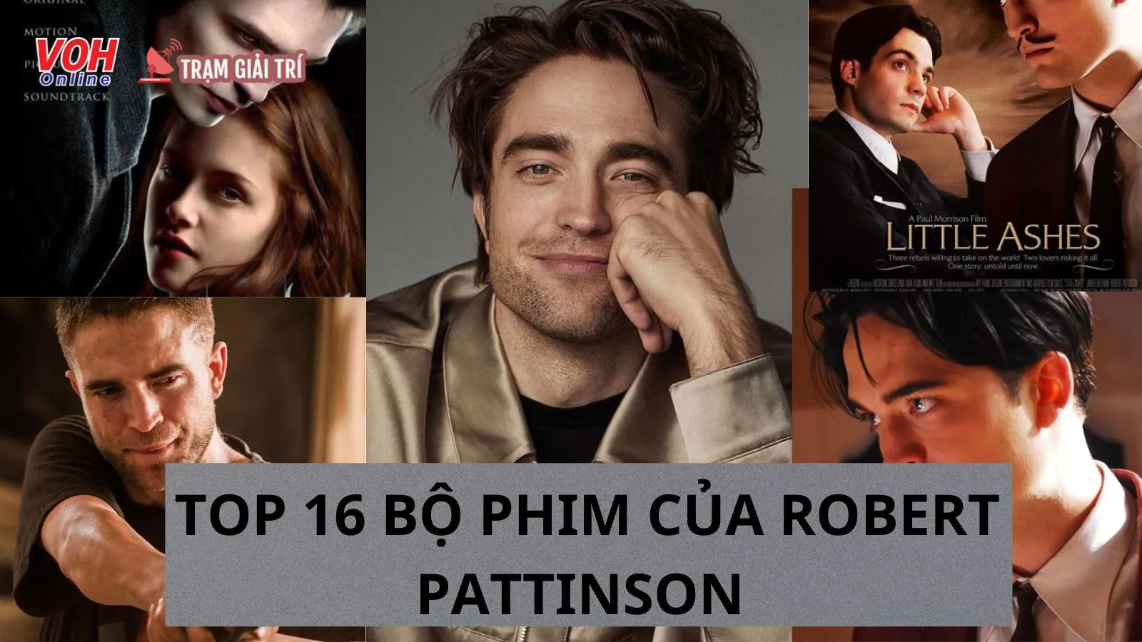 Top 16 bộ phim gây dấu ấn của Robert Pattinson - chàng “ma cà rồng” điển trai nhất thế giới