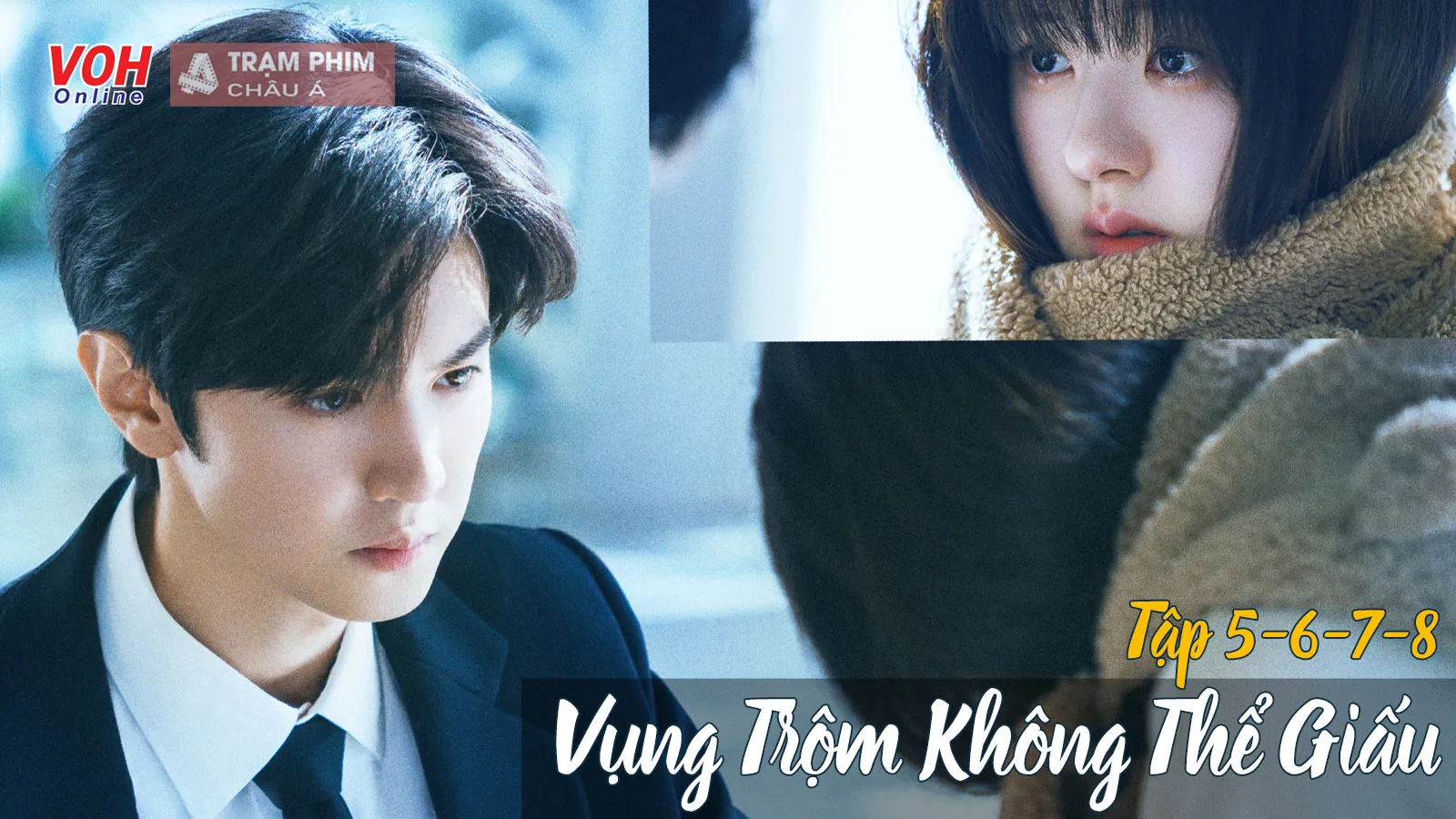 Review Vụng Trộm Không Thể Giấu tập 5678 Trần Triết