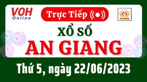 XSAG 22/6 - Kết quả xổ số An Giang hôm nay thứ 5 ngày 22/6/2023