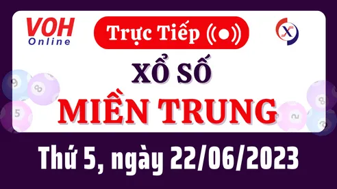 Xổ số miền Trung hôm nay, XSMT 22/6, SXMT 22/6/2023 - Kết quả xổ số ngày 22 tháng 6