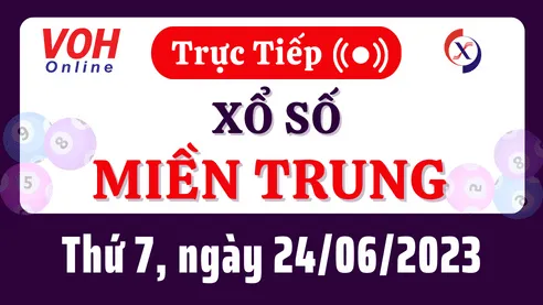 Xổ số miền Trung hôm nay, XSMT 24/6, SXMT 24/6/2023 - Kết quả xổ số ngày 24 tháng 6