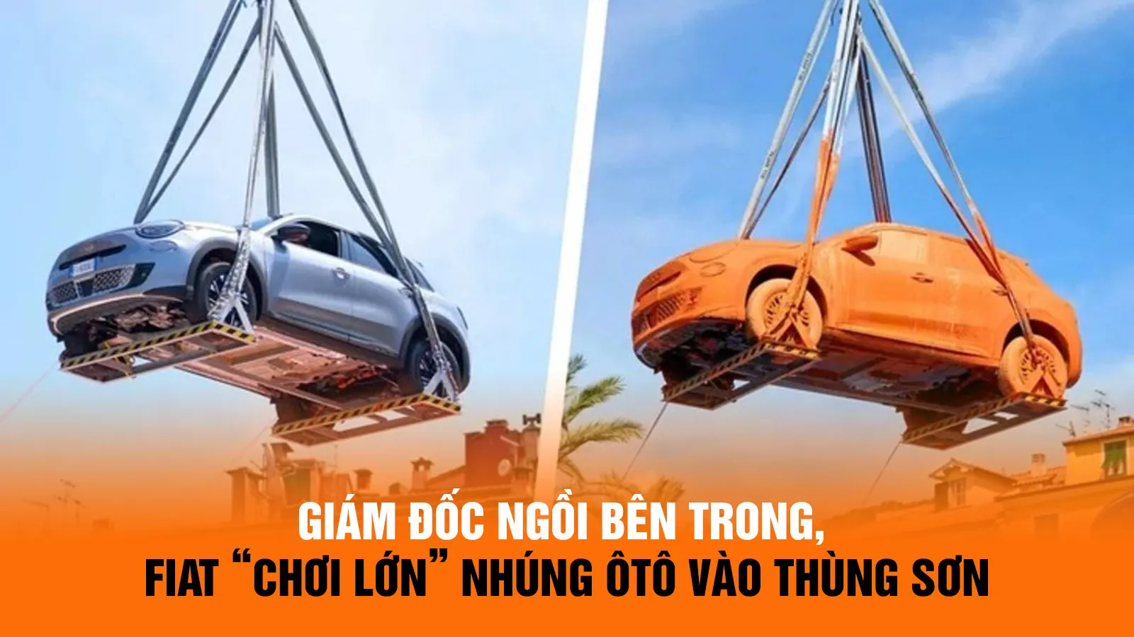 Giám đốc ngồi bên trong, FIAT “chơi lớn” nhúng ô tô vào thùng sơn