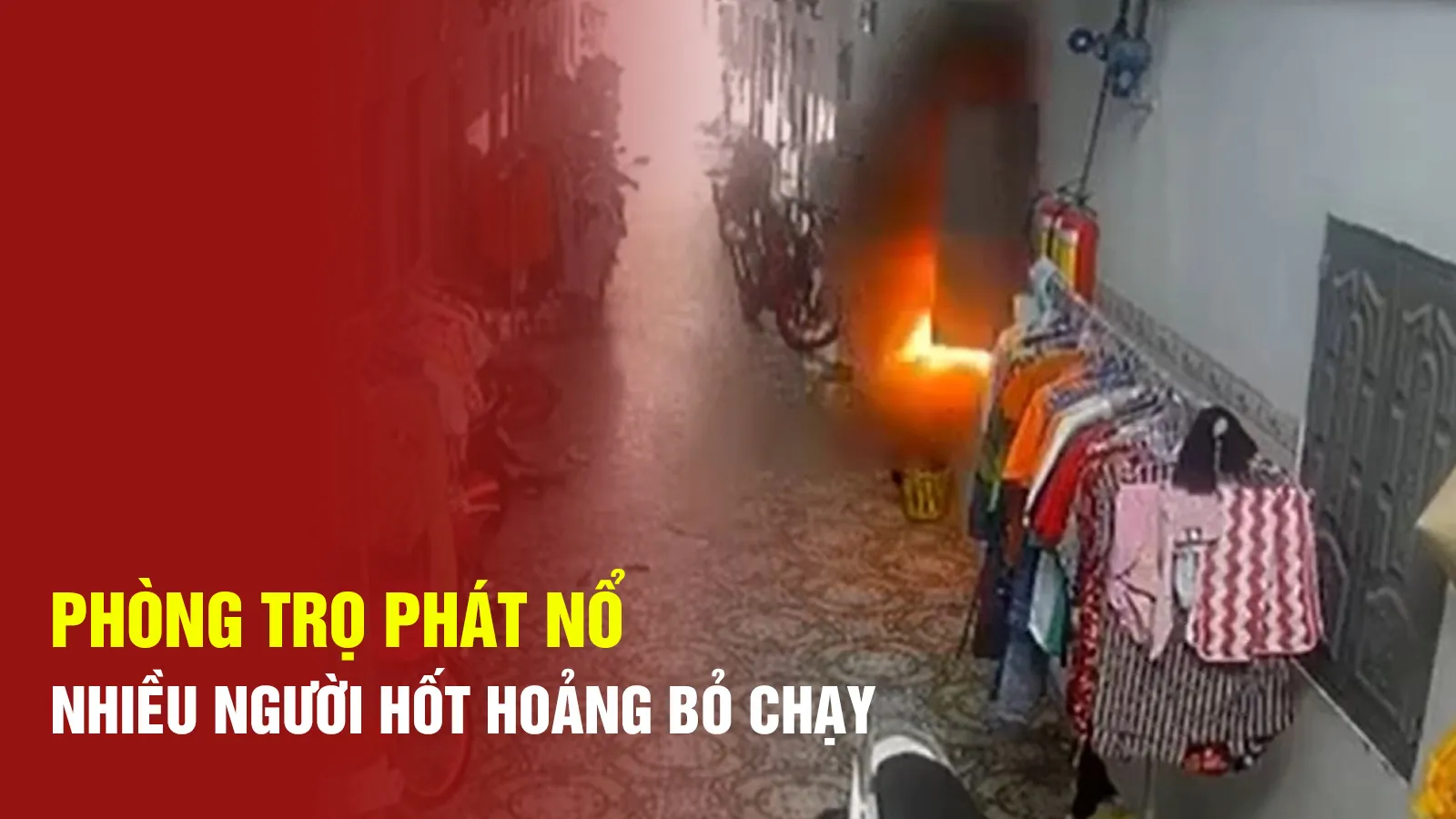 Phòng trọ phát nổ, nhiều người hốt hoảng bỏ chạy