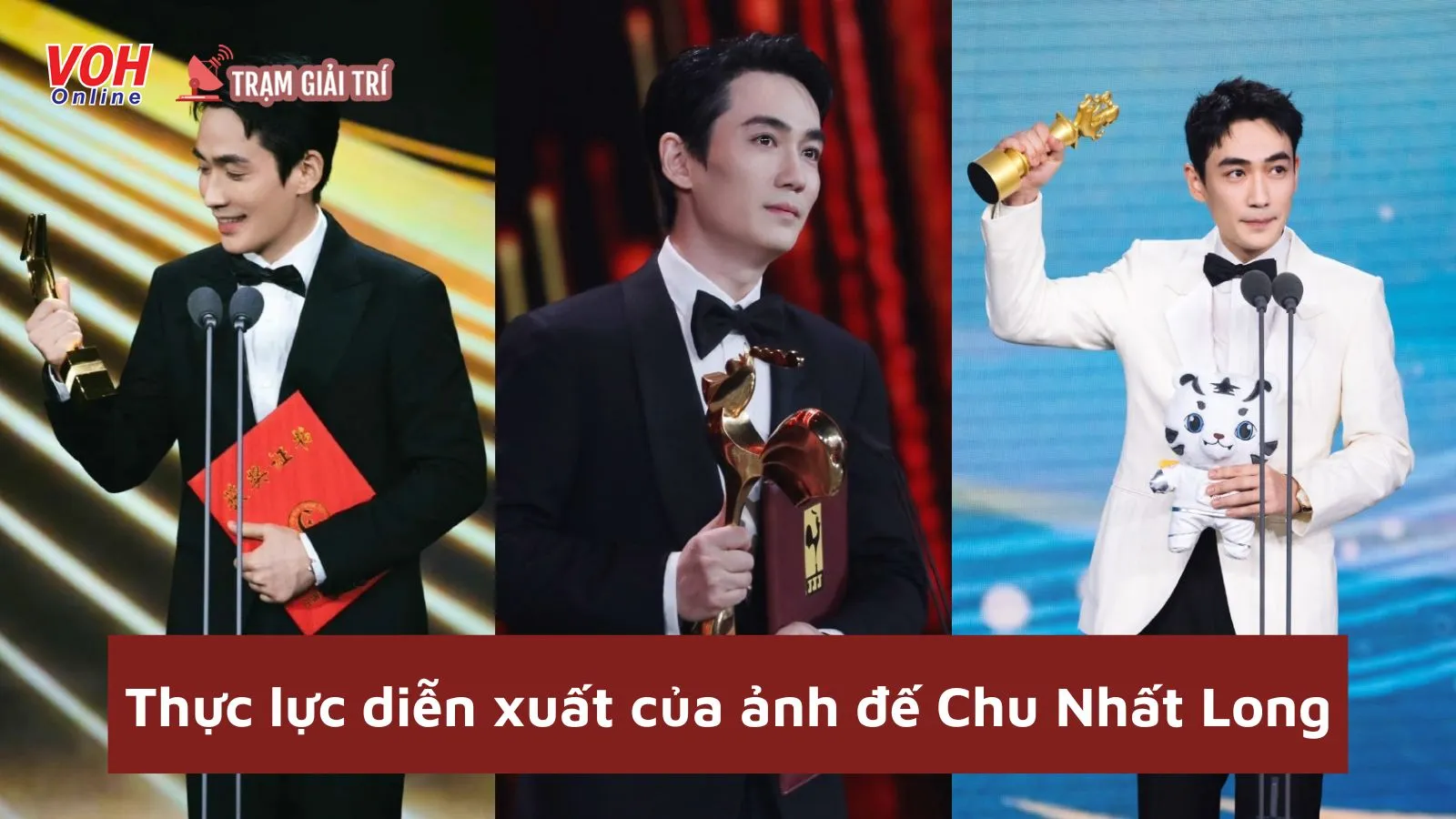 Diễn xuất của Chu Nhất Long là “thực lực” hay “thổi phồng”?