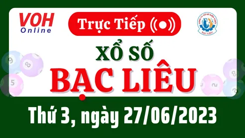 XSBL 27/6 - Kết quả xổ số Bạc Liêu hôm nay thứ 3 ngày 27/6/2023