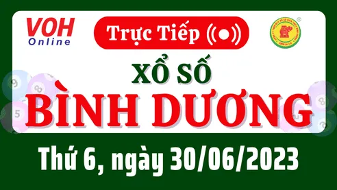 XSBD 30/6 - Kết quả xổ số Bình Dương hôm nay thứ 6 ngày 30/6/2023