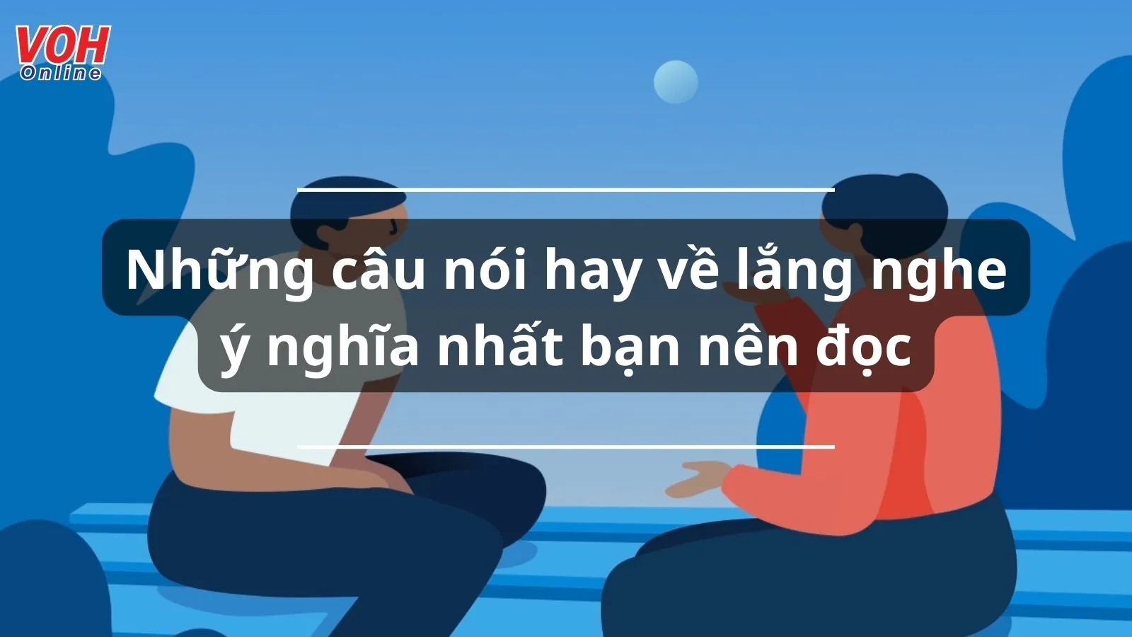 Danh ngôn, câu nói hay về lắng nghe ý nghĩa nhất bạn nên đọc