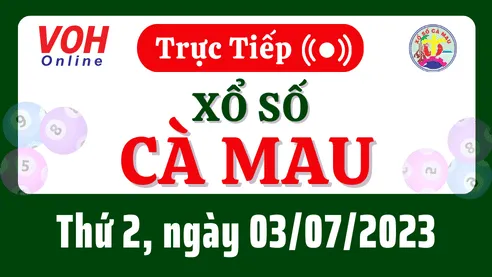 XSCM 3/7 - Kết quả xổ số Cà Mau hôm nay thứ 2 ngày 3/7/2023