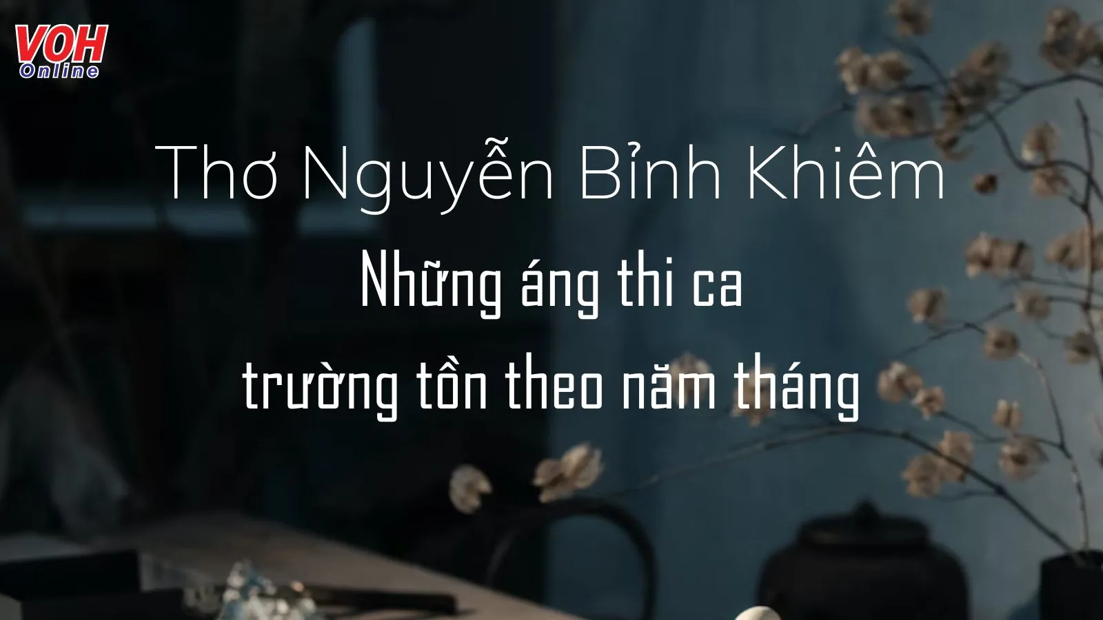 Thơ Nguyễn Bỉnh Khiêm và những triết lý để đời