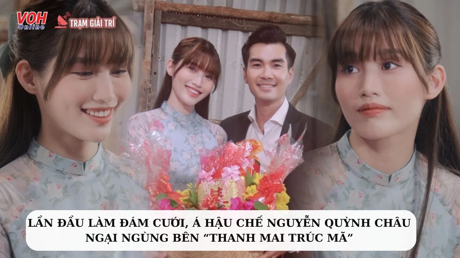 Lần đầu làm đám cưới, Á hậu Chế Nguyễn Quỳnh Châu ngại ngùng bên “thanh mai trúc mã”