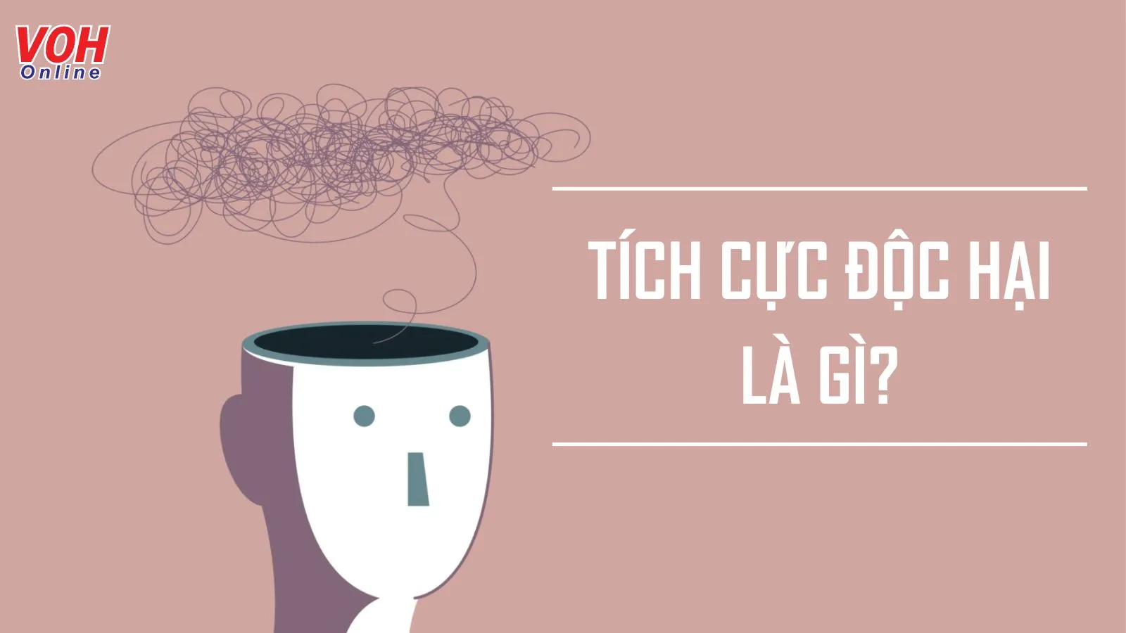 Tích cực độc hại là gì? Khi nào thì tích cực trở nên độc hại?