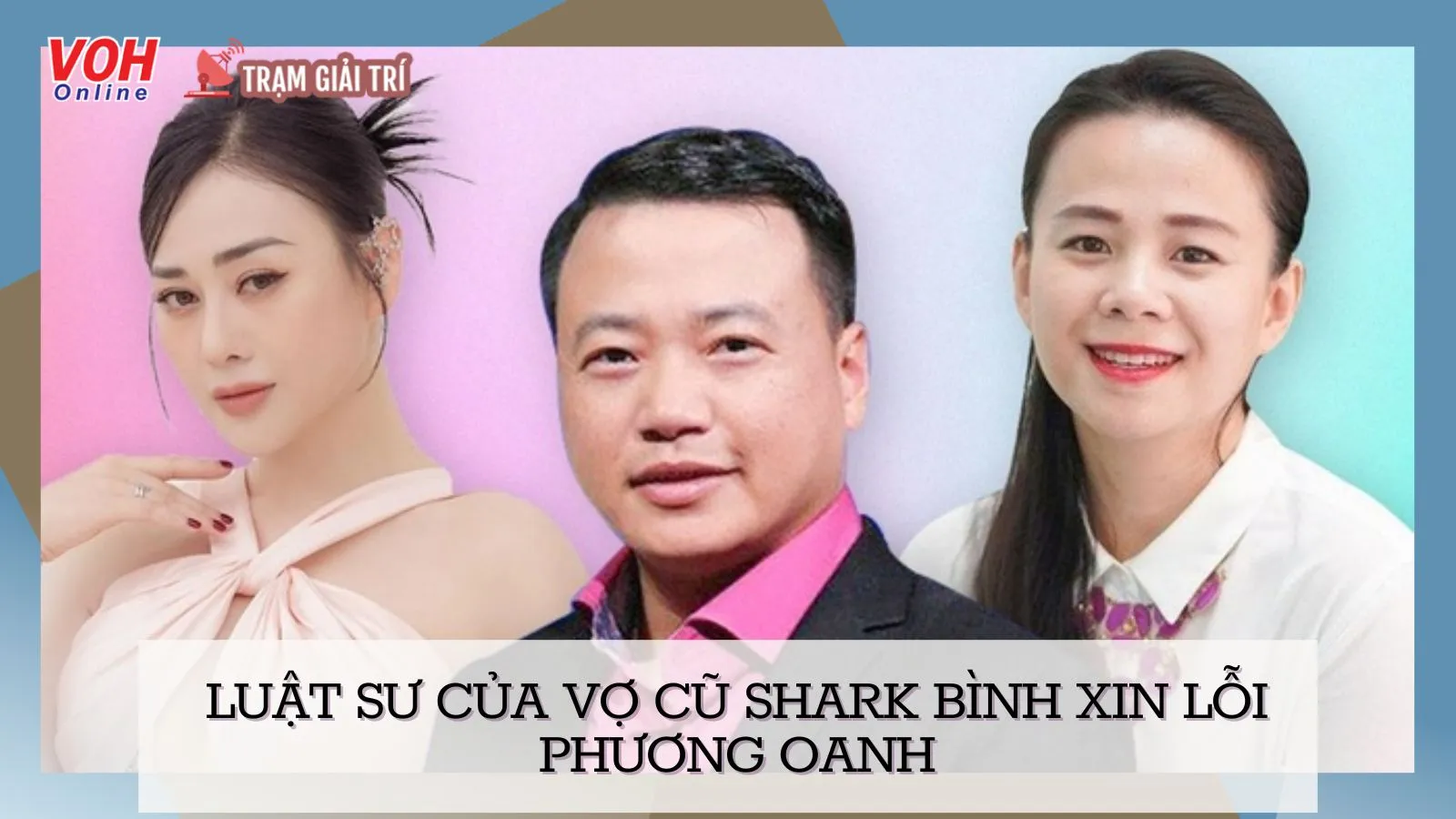 Luật sư của vợ cũ Shark Bình xin lỗi Phương Oanh - Chuyện gì đang xảy ra?