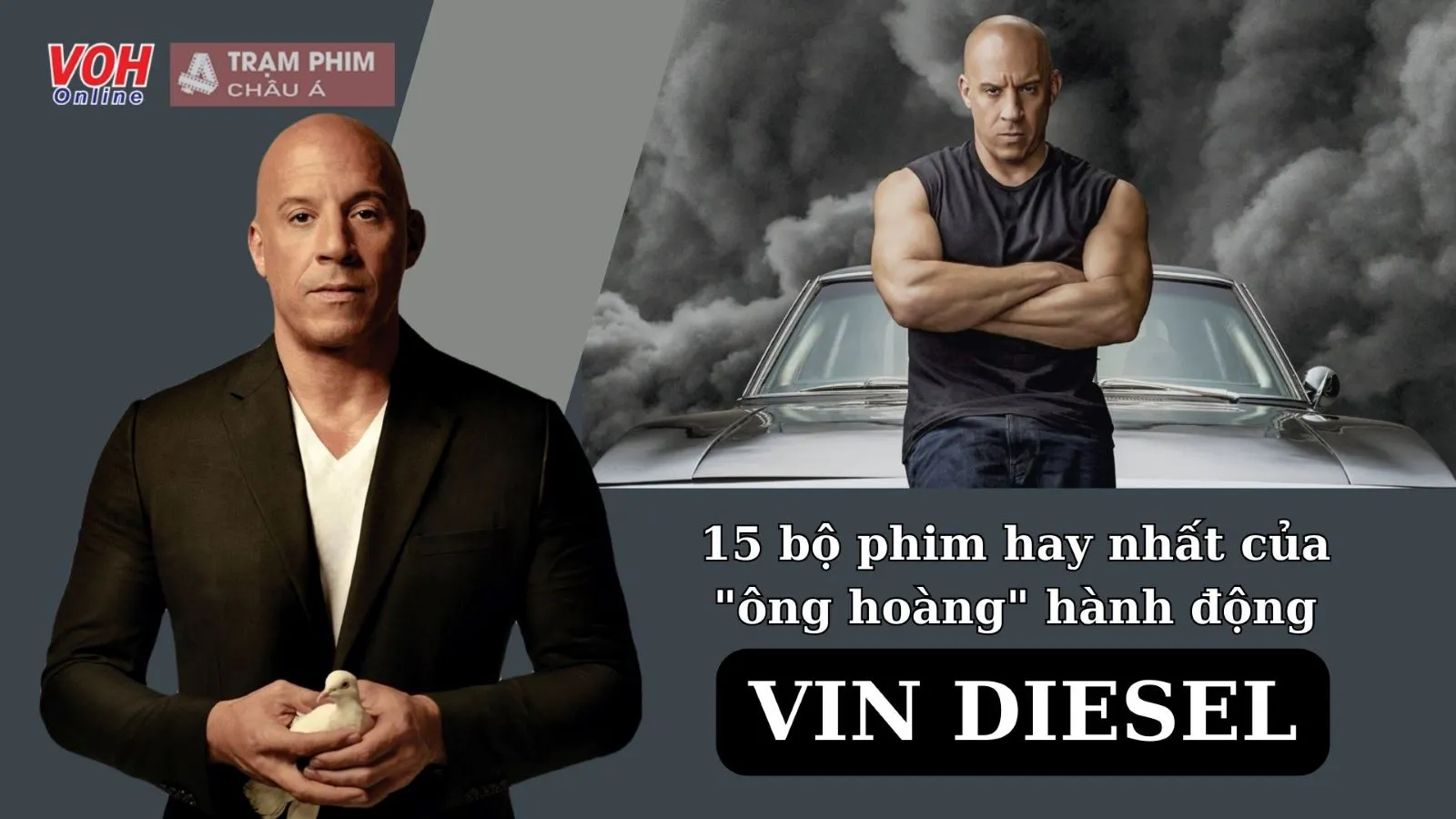 Tổng hợp 15 bộ phim hay nhất của Vin Diesel - Ông hoàng phim hành động