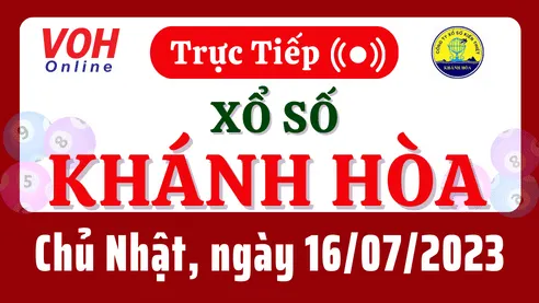 XSKH 16/7 - Kết quả xổ số Khánh Hòa hôm nay chủ nhật ngày 16/7/2023