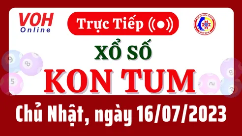 XSKT 16/7 - Kết quả xổ số Kon Tum hôm nay chủ nhật ngày 16/7/2023