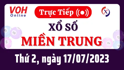 Xổ số miền Trung hôm nay, XSMT 17/7, SXMT 17/7/2023 - Kết quả xổ số ngày 17 tháng 7