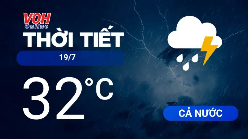 Thời tiết ngày mai (19/7): Cảnh báo lũ quét các tỉnh vùng núi, trung du phía Bắc