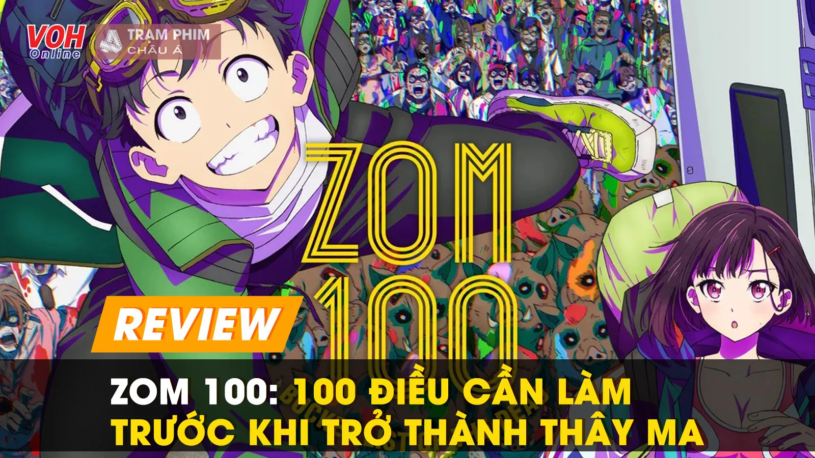 Review Zom 100: 100 Điều Cần Làm Trước Khi Trở Thành Thây Ma - thông điệp hơn cả một anime