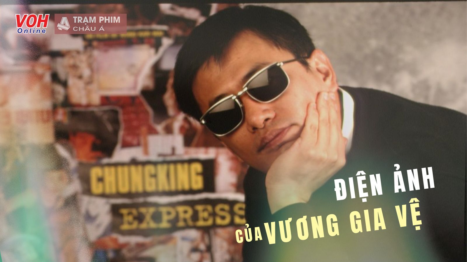 Top 10 phim của Vương Gia Vệ được yêu thích nhất