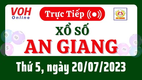 XSAG 20/7 - Kết quả xổ số An Giang hôm nay thứ 5 ngày 20/7/2023