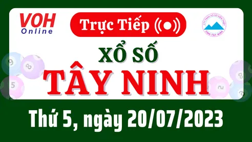 XSTN 20/7 - Kết quả xổ số Tây Ninh hôm nay thứ 5 ngày 20/7/2023