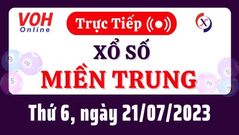 Xổ số miền Trung hôm nay, XSMT 21/7, SXMT 21/7/2023 - Kết quả xổ số ngày 21 tháng 7