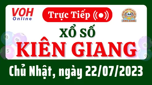 XSKG 23/7 - Kết quả xổ số Kiên Giang hôm nay chủ nhật ngày 23/7/2023