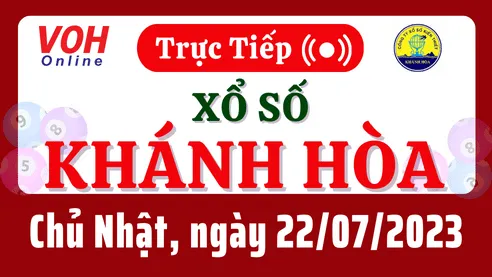 XSKH 23/7 - Kết quả xổ số Khánh Hòa hôm nay chủ nhật ngày 23/7/2023
