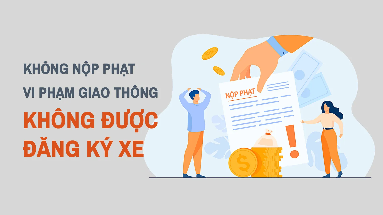 Từ 15/8, không nộp phạt vi phạm giao thông không được đăng ký xe