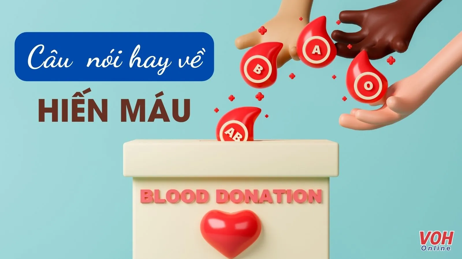 Top câu nói hay về hiến máu, stt hay về hiến máu nhân đạo