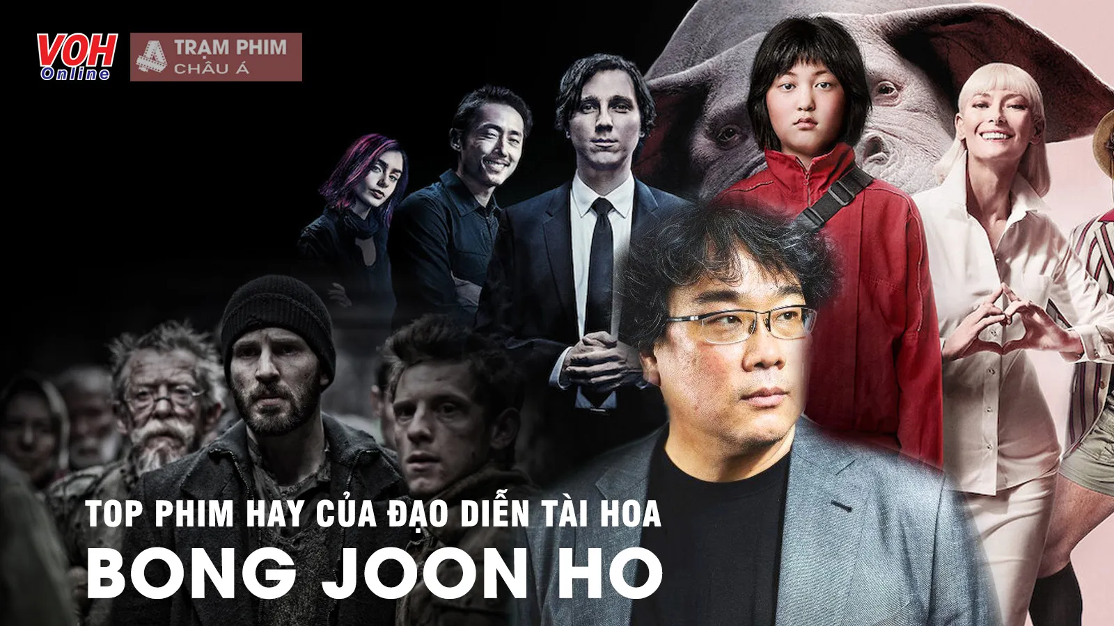 15 phim làm nên tên tuổi của đạo diễn lừng danh Bong Joon Ho