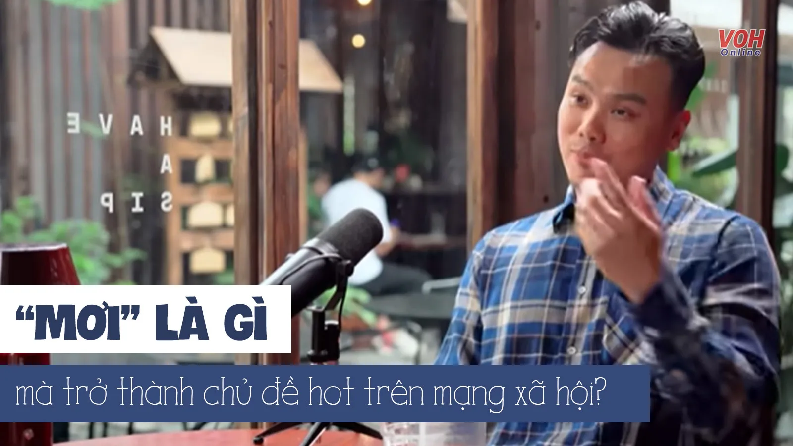 “Mơi” là gì mà trở thành chủ đề hot trên mạng xã hội?