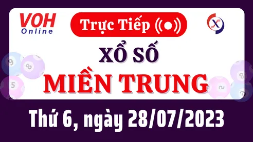 Xổ số miền Trung hôm nay, XSMT 28/7, SXMT 28/7/2023 - Kết quả xổ số ngày 28 tháng 7