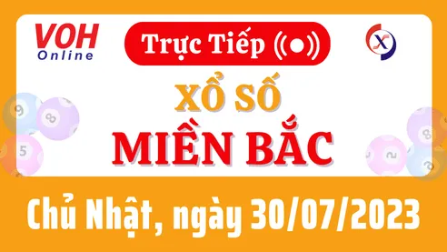 Xổ số miền Bắc hôm nay, XSMB 30/7, SXMB 30/7/2023 - Kết quả xổ số ngày 30 tháng 7