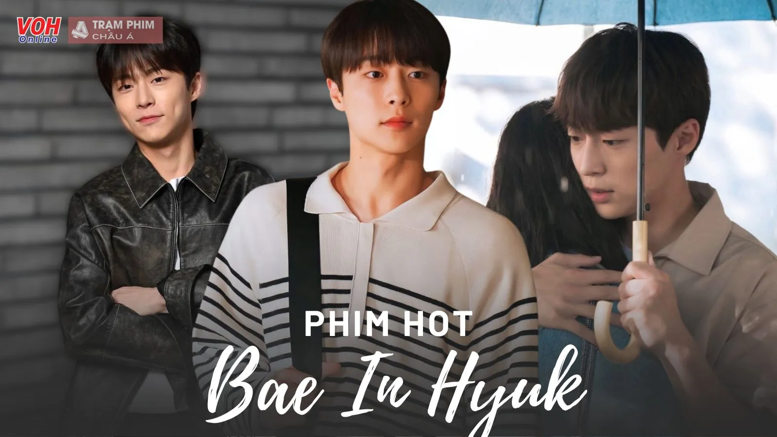 Tuyển tập 15 phim đặc sắc của  Bae In Hyuk - mỹ nam thanh xuân thế hệ mới