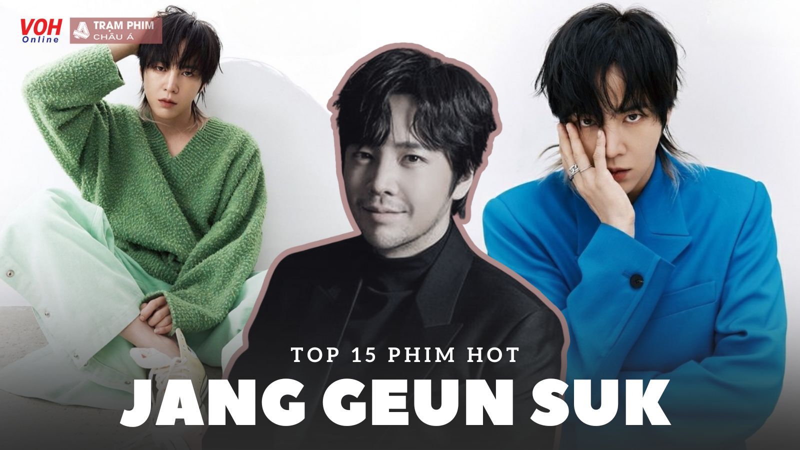 Jang Geun Suk và 15 bộ phim làm nên tên tuổi